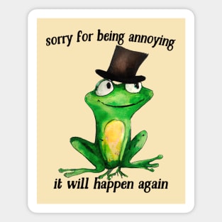 Sorry For Being Annoying - Cute Frog Design Magnet